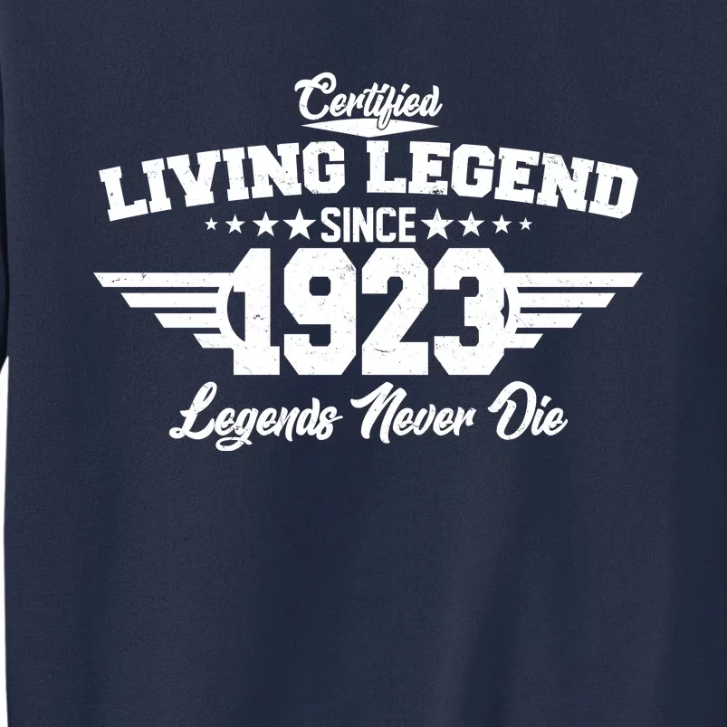 Certified Living Legend Since 1923 Legends Never Die 100th Birthday Sweatshirt