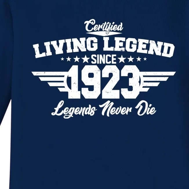 Certified Living Legend Since 1923 Legends Never Die 100th Birthday Baby Long Sleeve Bodysuit