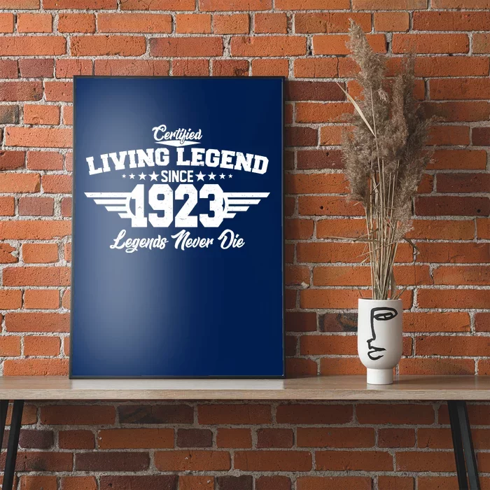 Certified Living Legend Since 1923 Legends Never Die 100th Birthday Poster