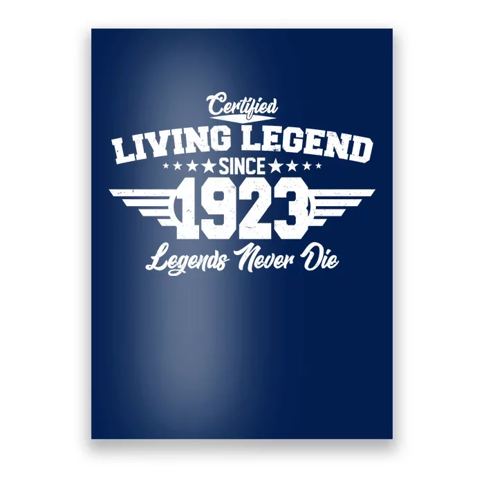 Certified Living Legend Since 1923 Legends Never Die 100th Birthday Poster