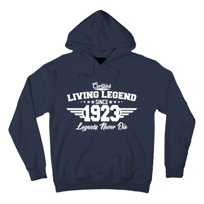 Certified Living Legend Since 1923 Legends Never Die 100th Birthday Tall Hoodie