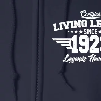 Certified Living Legend Since 1923 Legends Never Die 100th Birthday Full Zip Hoodie