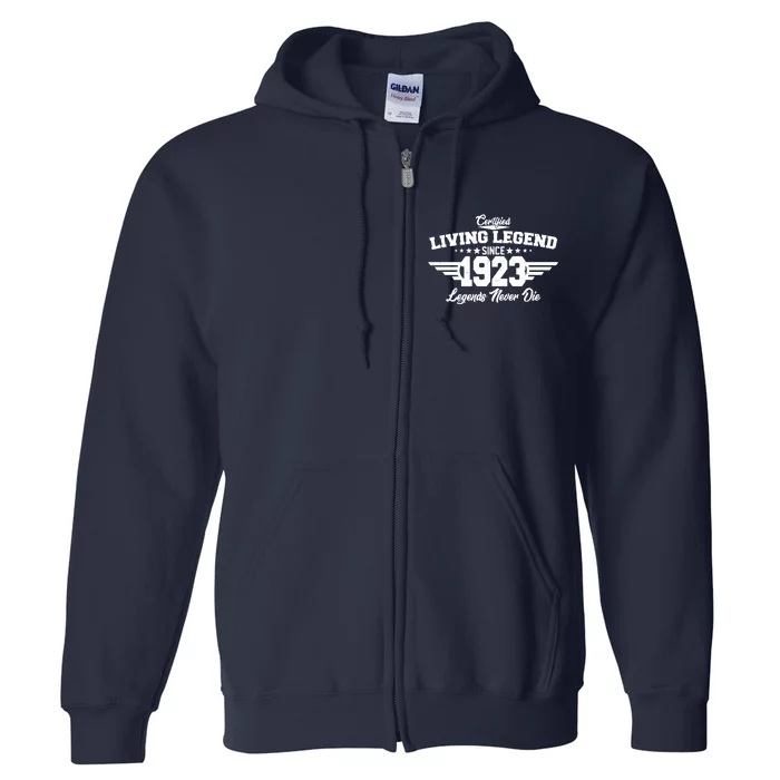 Certified Living Legend Since 1923 Legends Never Die 100th Birthday Full Zip Hoodie