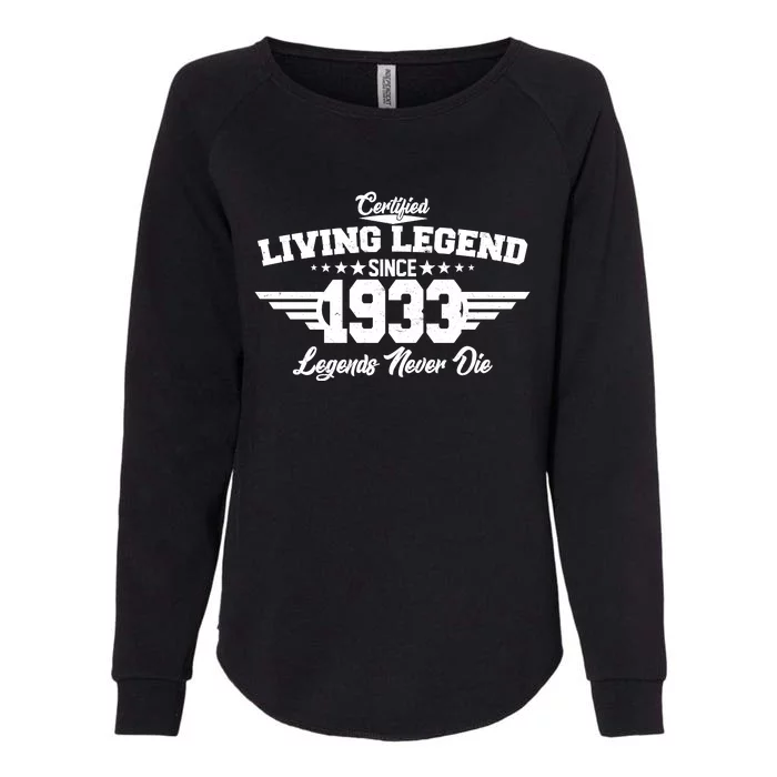 Certified Living Legend Since 1933 Legends Never Die 90th Birthday Womens California Wash Sweatshirt