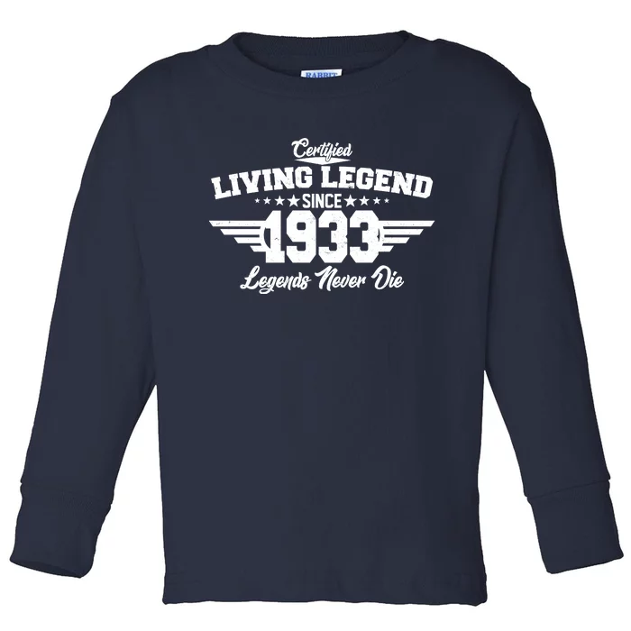 Certified Living Legend Since 1933 Legends Never Die 90th Birthday Toddler Long Sleeve Shirt