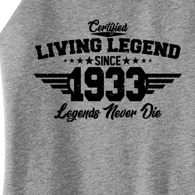 Certified Living Legend Since 1933 Legends Never Die 90th Birthday Women’s Perfect Tri Rocker Tank