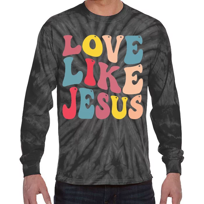 Christian Love Like Jesus Tie-Dye Long Sleeve Shirt