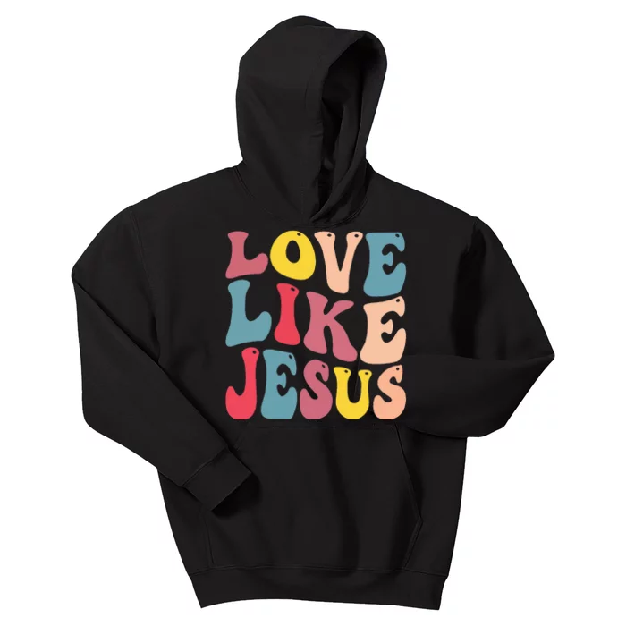 Christian Love Like Jesus Kids Hoodie