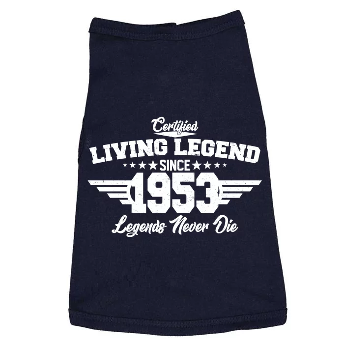 Certified Living Legend Since 1953 Legends Never Die 70th Birthday Doggie Tank