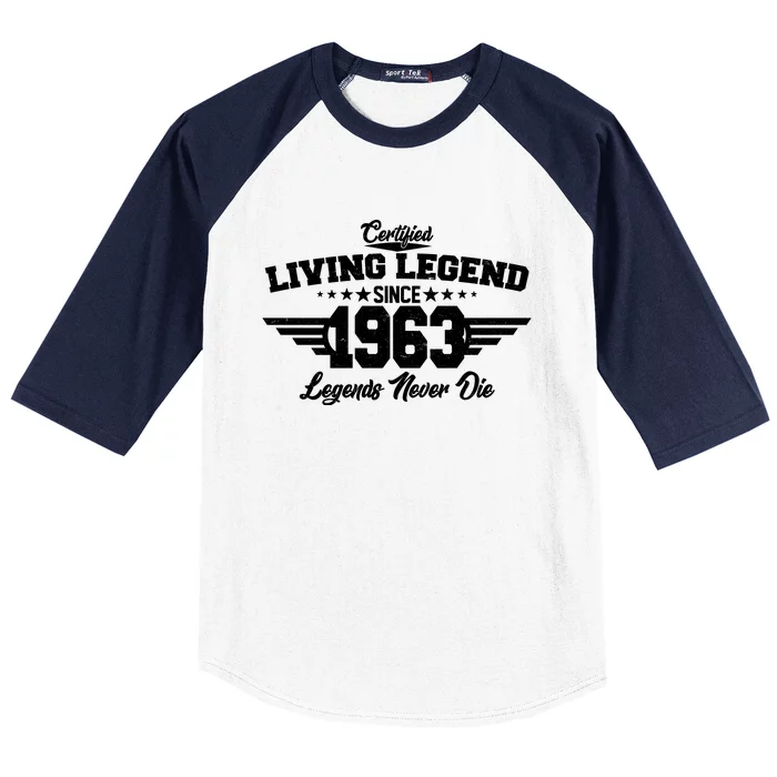 Certified Living Legend Since 1963 Legends Never Die 60th Birthday Baseball Sleeve Shirt