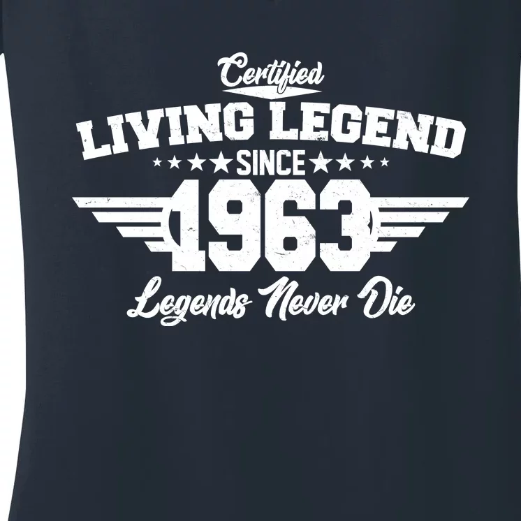 Certified Living Legend Since 1963 Legends Never Die 60th Birthday Women's V-Neck T-Shirt