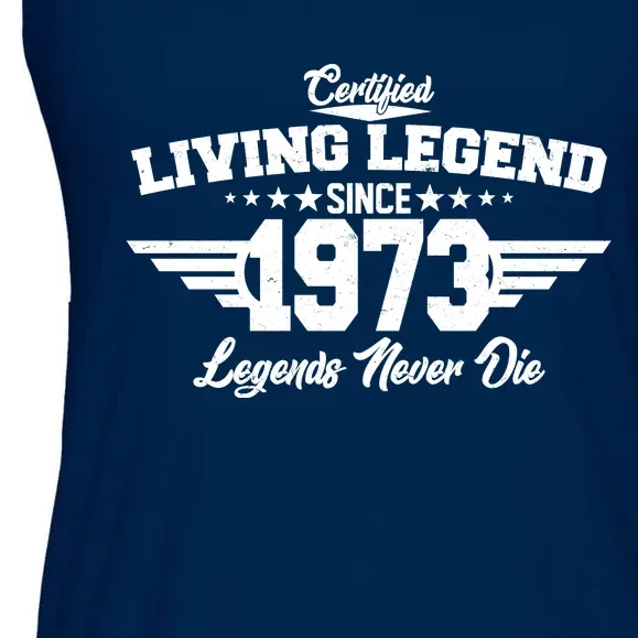 Certified Living Legend Since 1973 Legends Never Die 50th Birthday Ladies Essential Flowy Tank