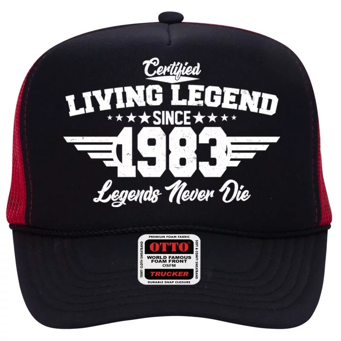 Certified Living Legend Since 1983 Legends Never Die 40th Birthday High Crown Mesh Trucker Hat