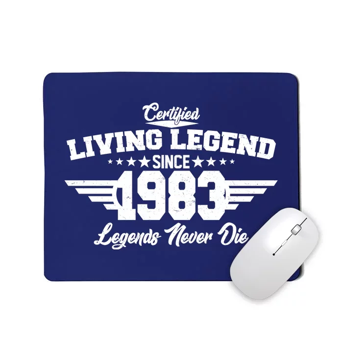 Certified Living Legend Since 1983 Legends Never Die 40th Birthday Mousepad