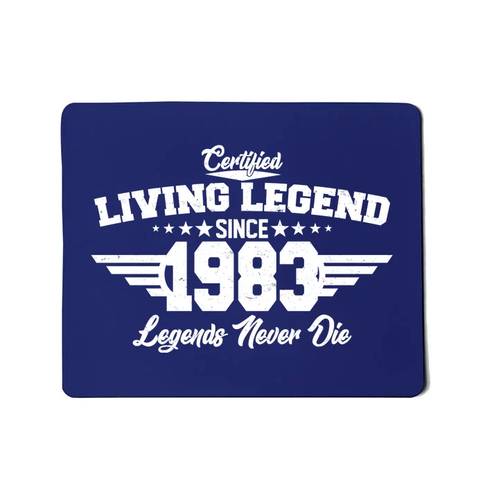 Certified Living Legend Since 1983 Legends Never Die 40th Birthday Mousepad