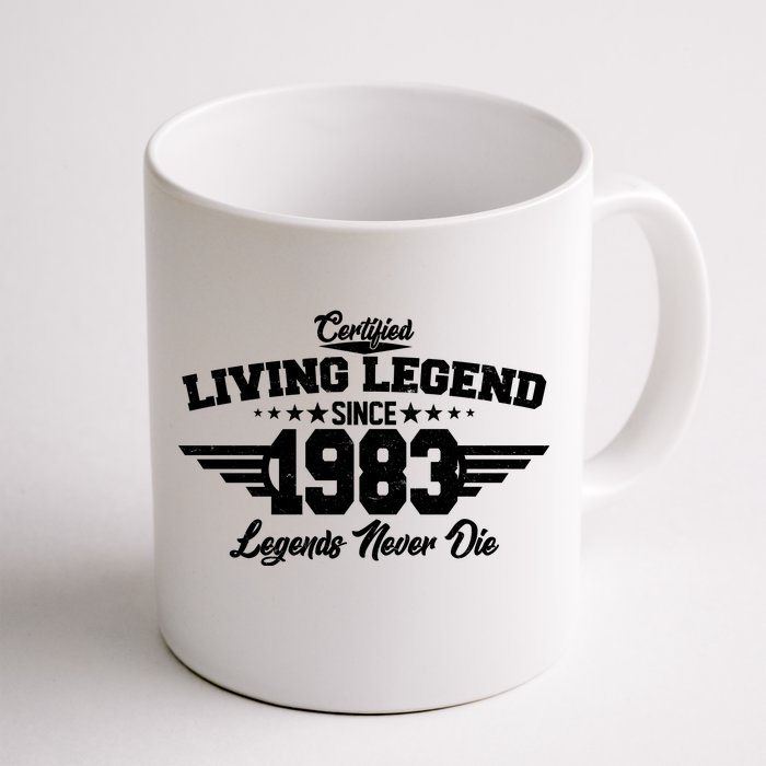 Certified Living Legend Since 1983 Legends Never Die 40th Birthday Front & Back Coffee Mug