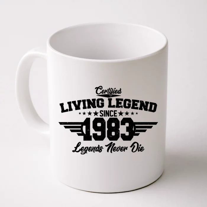 Certified Living Legend Since 1983 Legends Never Die 40th Birthday Front & Back Coffee Mug