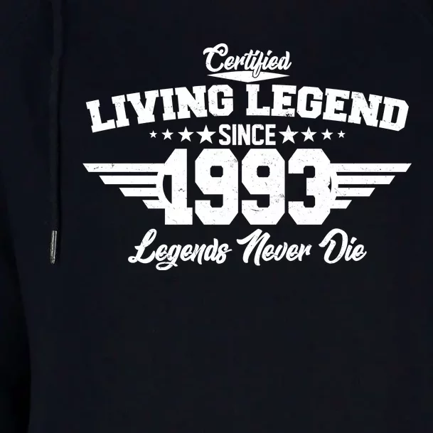 Certified Living Legend Since 1993 Legends Never Die 30th Birthday Womens Funnel Neck Pullover Hood