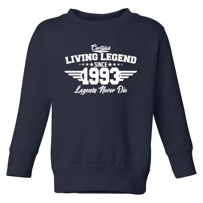 Certified Living Legend Since 1993 Legends Never Die 30th Birthday Toddler Sweatshirt