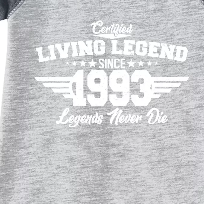 Certified Living Legend Since 1993 Legends Never Die 30th Birthday Infant Baby Jersey Bodysuit