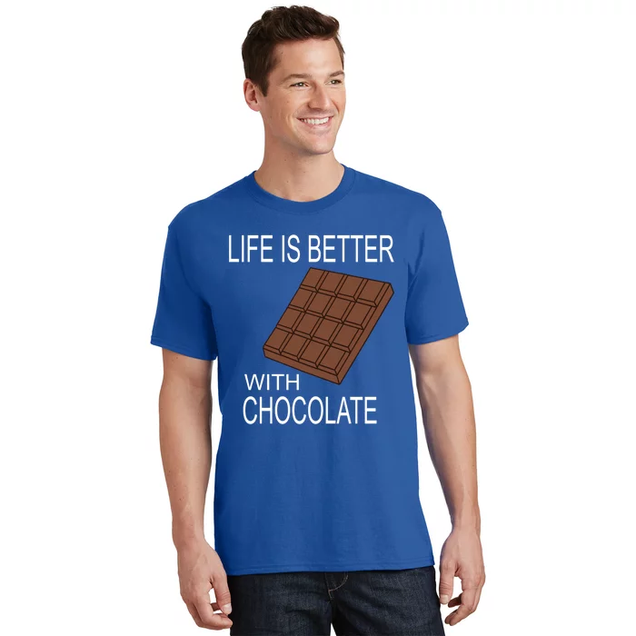 Chocolate Lover Life With Chocolate Delicious Treats Funny Gift T-Shirt