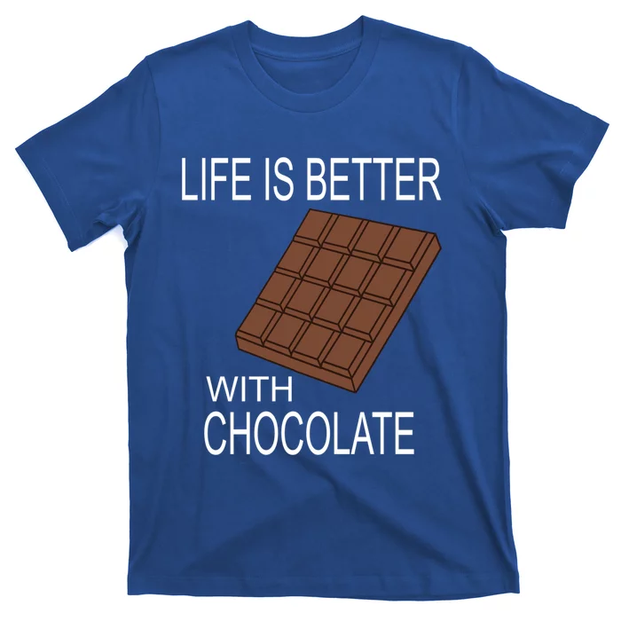 Chocolate Lover Life With Chocolate Delicious Treats Funny Gift T-Shirt