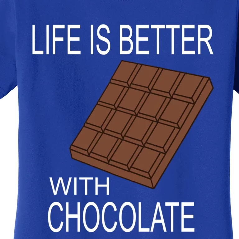 Chocolate Lover Life With Chocolate Delicious Treats Funny Gift Women's T-Shirt