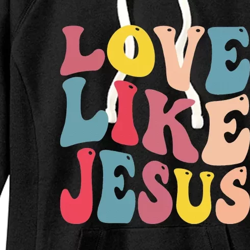 christian love like jesus Women's Fleece Hoodie