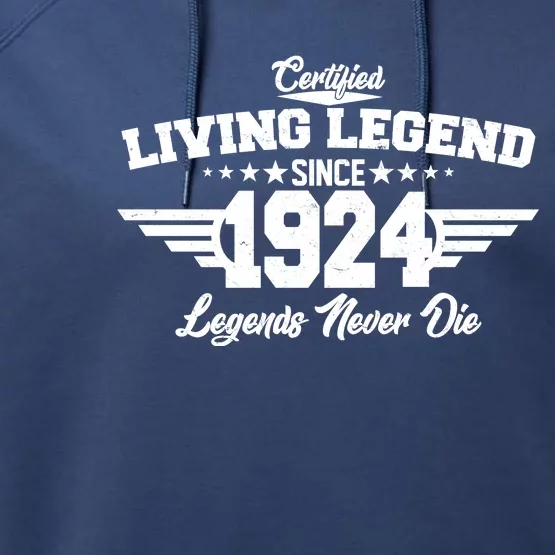 Certified Living Legend Since 1924 Legends Never Die 100th Birthday Performance Fleece Hoodie