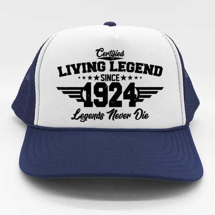 Certified Living Legend Since 1924 Legends Never Die 100th Birthday Trucker Hat