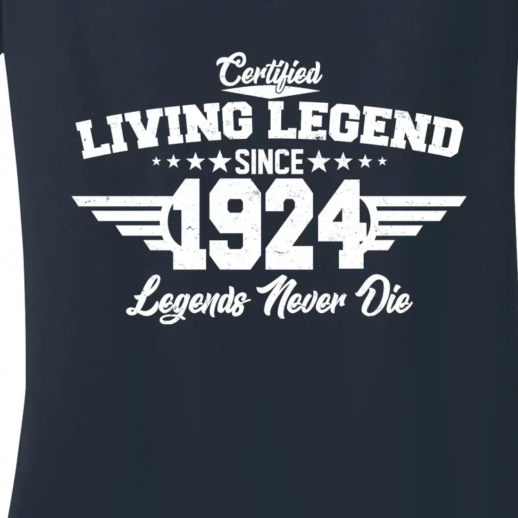 Certified Living Legend Since 1924 Legends Never Die 100th Birthday Women's V-Neck T-Shirt