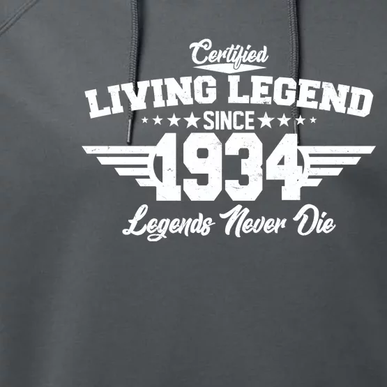 Certified Living Legend Since 1934 Legends Never Die 90th Birthday Performance Fleece Hoodie