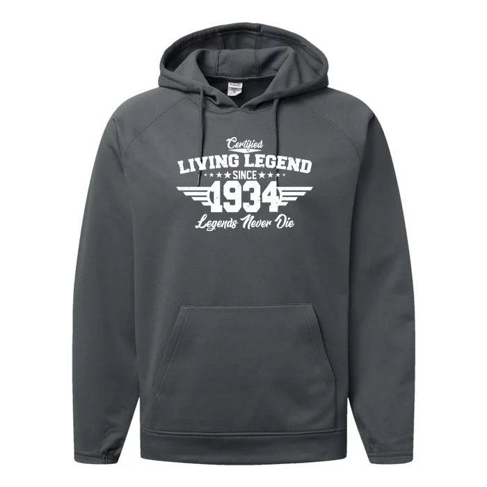 Certified Living Legend Since 1934 Legends Never Die 90th Birthday Performance Fleece Hoodie