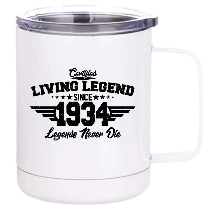 Certified Living Legend Since 1934 Legends Never Die 90th Birthday Front & Back 12oz Stainless Steel Tumbler Cup