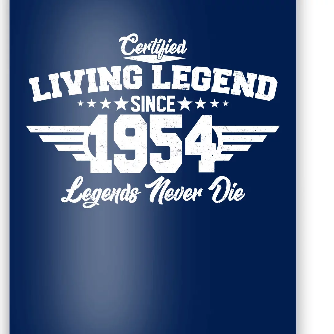 Certified Living Legend Since 1954 Legends Never Die 70th Birthday Poster