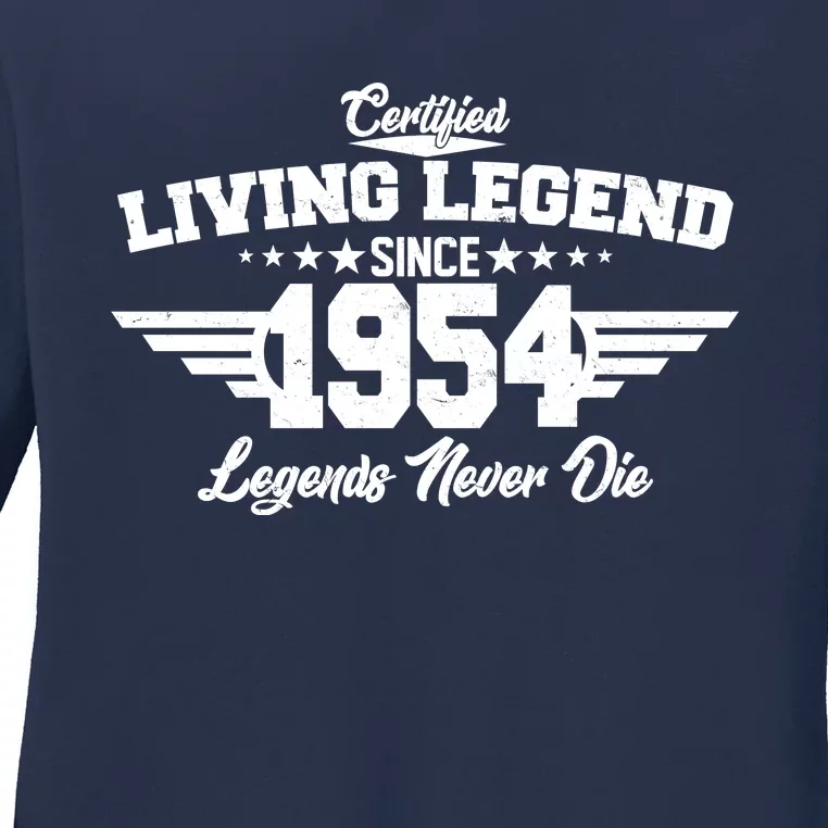 Certified Living Legend Since 1954 Legends Never Die 70th Birthday Ladies Long Sleeve Shirt