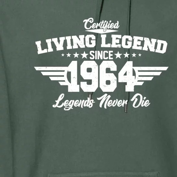 Certified Living Legend Since 1964 Legends Never Die 60th Birthday Premium Hoodie