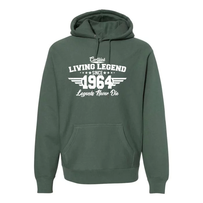 Certified Living Legend Since 1964 Legends Never Die 60th Birthday Premium Hoodie