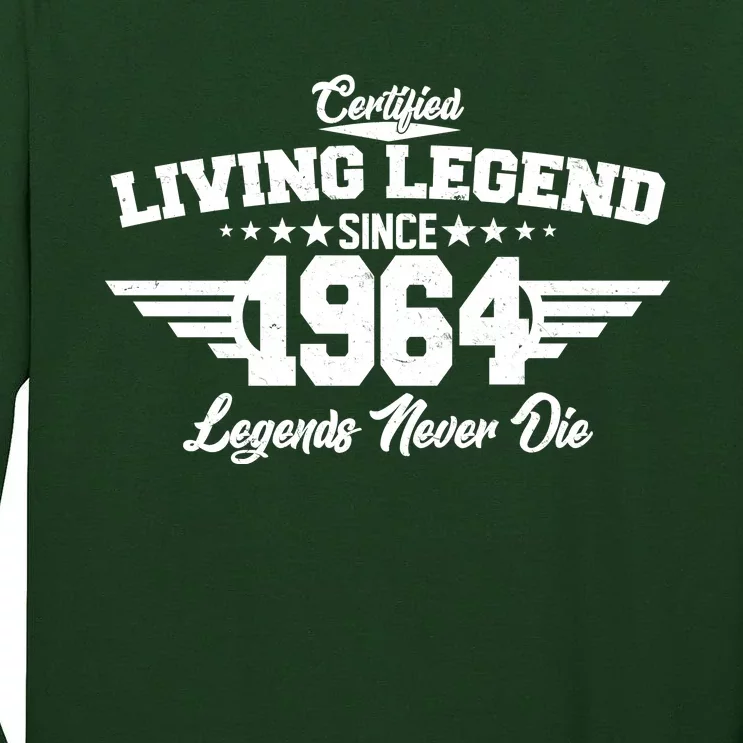 Certified Living Legend Since 1964 Legends Never Die 60th Birthday Tall Long Sleeve T-Shirt