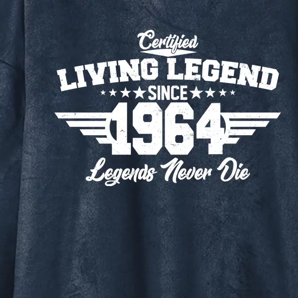 Certified Living Legend Since 1964 Legends Never Die 60th Birthday Hooded Wearable Blanket