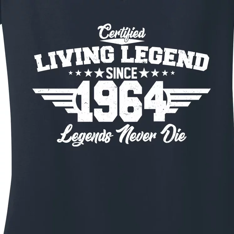 Certified Living Legend Since 1964 Legends Never Die 60th Birthday Women's V-Neck T-Shirt