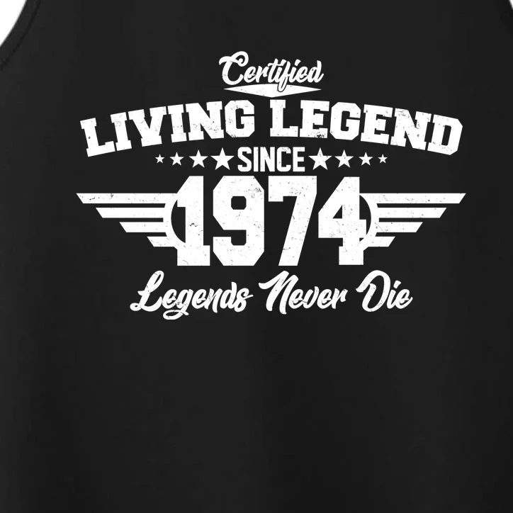 Certified Living Legend Since 1974 Legends Never Die 50th Birthday Performance Tank