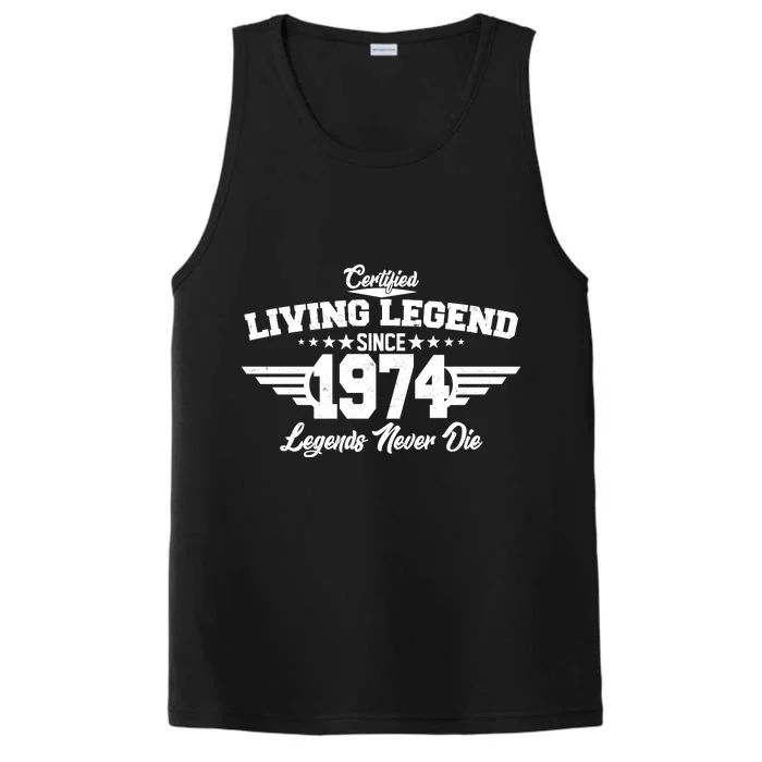 Certified Living Legend Since 1974 Legends Never Die 50th Birthday Performance Tank