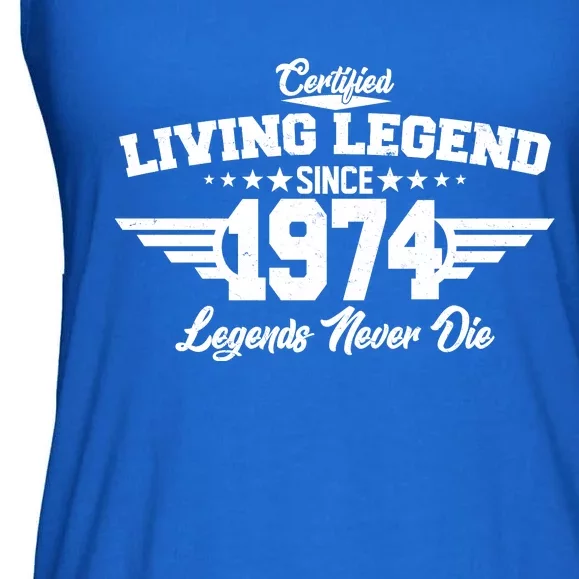 Certified Living Legend Since 1974 Legends Never Die 50th Birthday Ladies Essential Flowy Tank