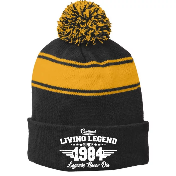 Certified Living Legend Since 1984 Legends Never Die 40th Birthday Stripe Pom Pom Beanie