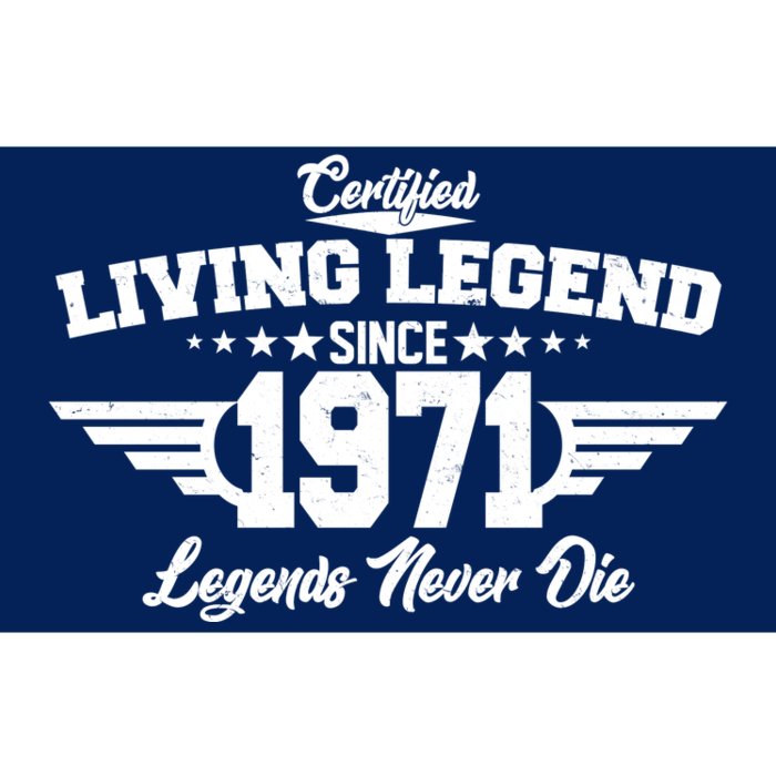 Certified Living Legend Since 1971 Legends Never Die Bumper Sticker