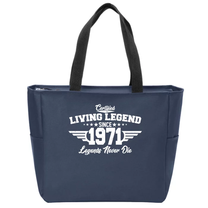 Certified Living Legend Since 1971 Legends Never Die Zip Tote Bag