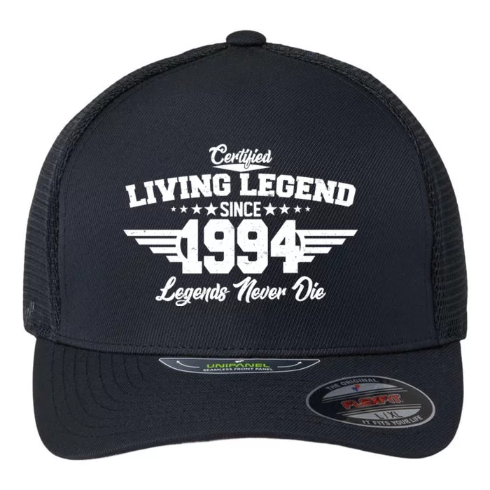 Certified Living Legend Since 1994 Legends Never Die 30th Birthday Flexfit Unipanel Trucker Cap