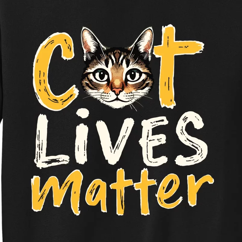 Cat Lives Matter Tall Sweatshirt