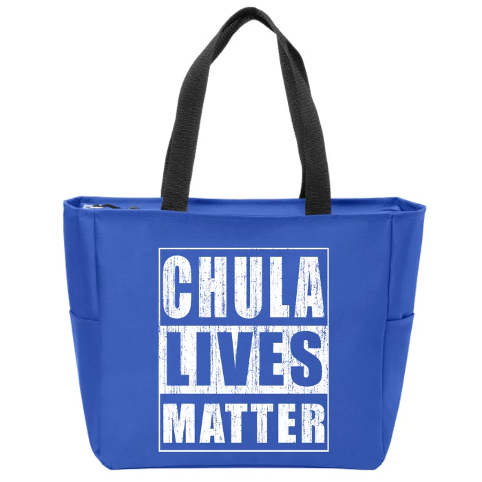 Chula Lives Matter Black Lives Matter African American Gift Zip Tote Bag